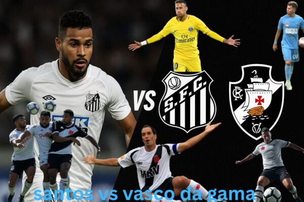 santos vs vasco da gama