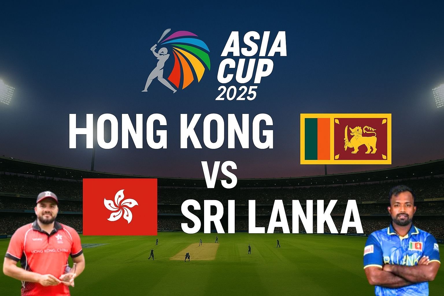 Hong Kong vs Sri Lanka: Asia Cup 2025– A Match of Spirit, Skill, and Surprises